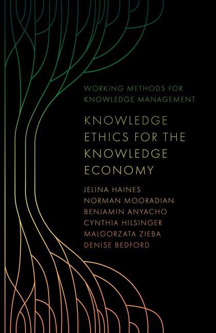Kniha Knowledge Ethics for the Knowledge Economy Norman Mooradian