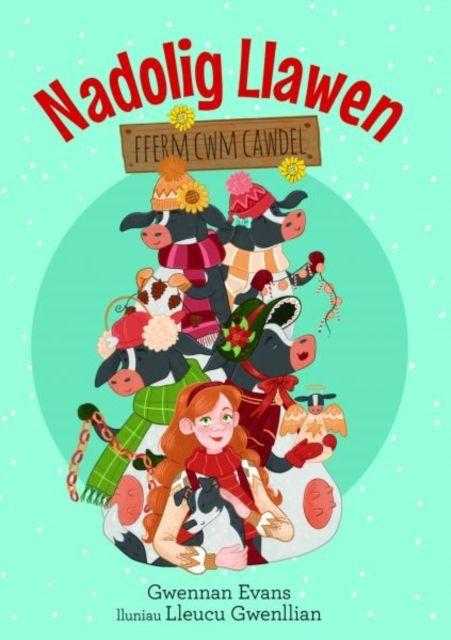 Knjiga Fferm Cwm Cawdel: Nadolig Llawen Lleucu Gwenllian