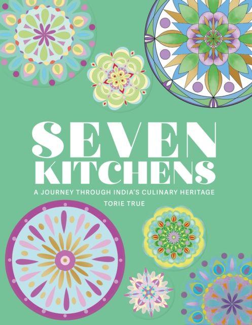 Kniha Seven Kitchens Torie True