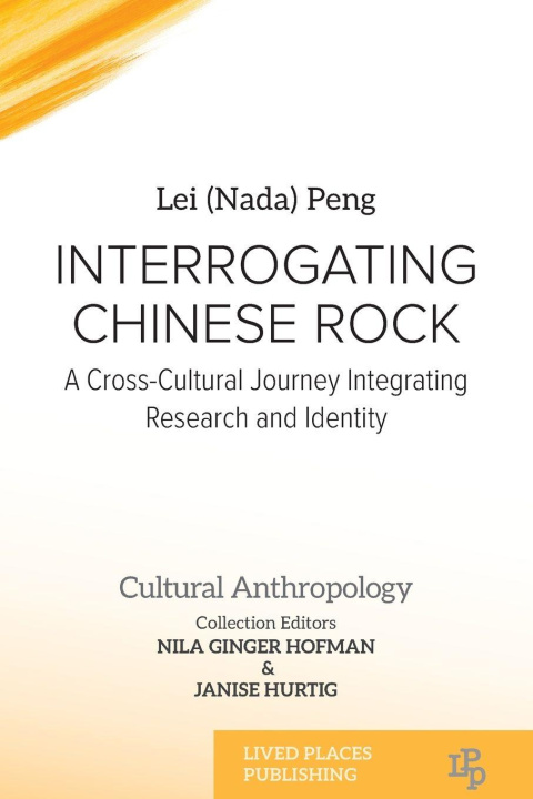 Kniha Interrogating Chinese Rock Nila Ginger Hofman