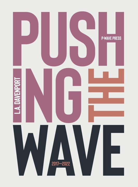 Libro Pushing the Wave 2017-2022 L a Davenport