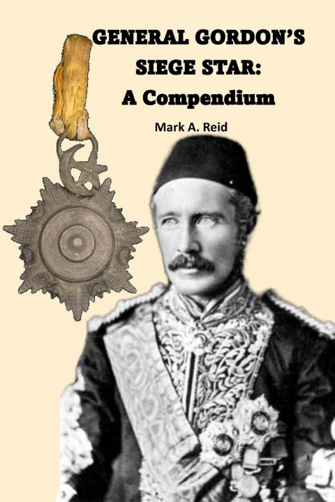 Carte GENERAL GORDON'S SIEGE STAR Mark A. Reid