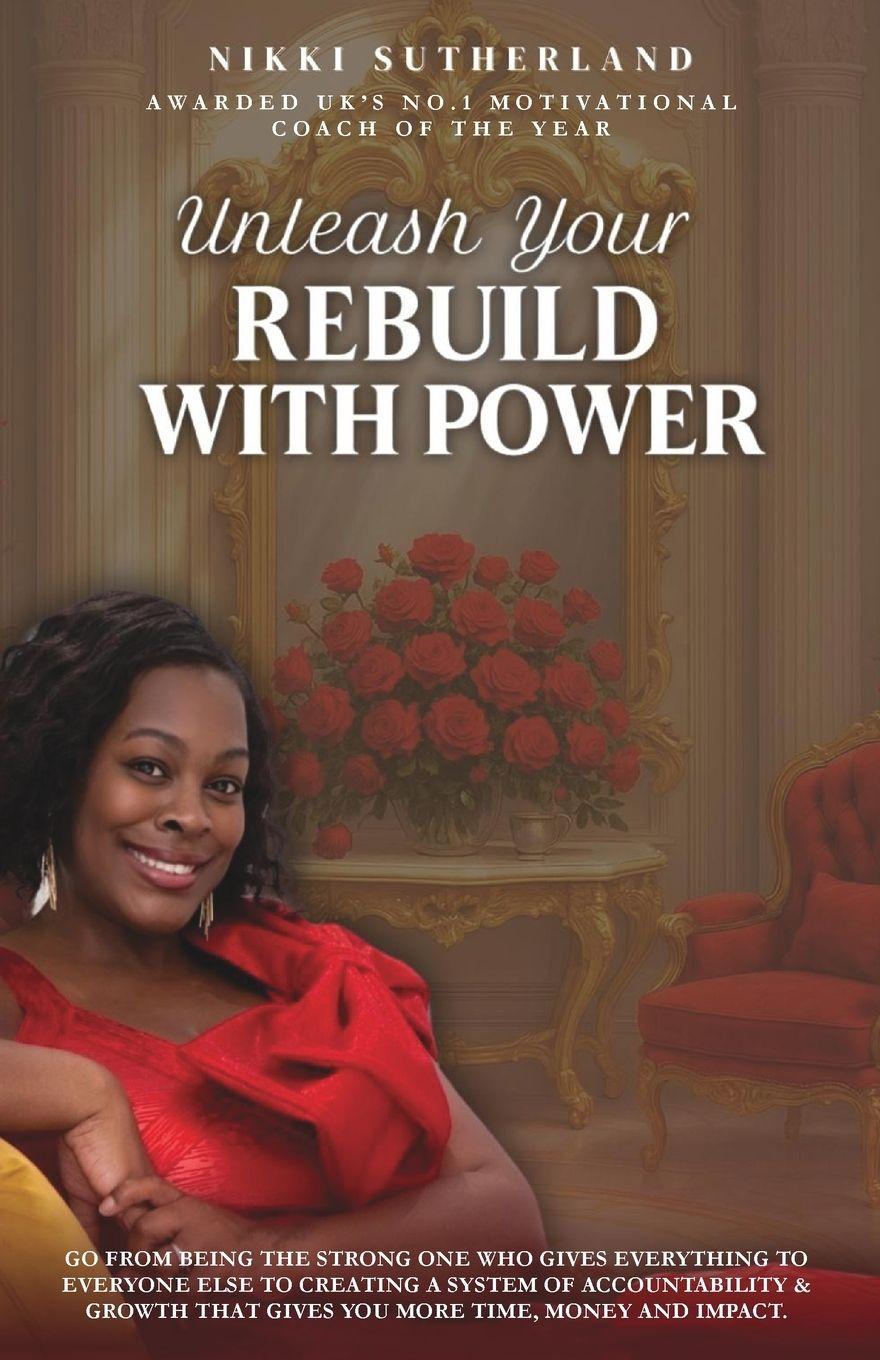 Kniha Unleash Your Rebuild with Power Nikki Sutherland