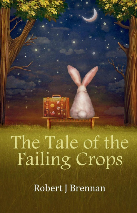 Boek The Tale of the Failing Crops Robert J Brennan