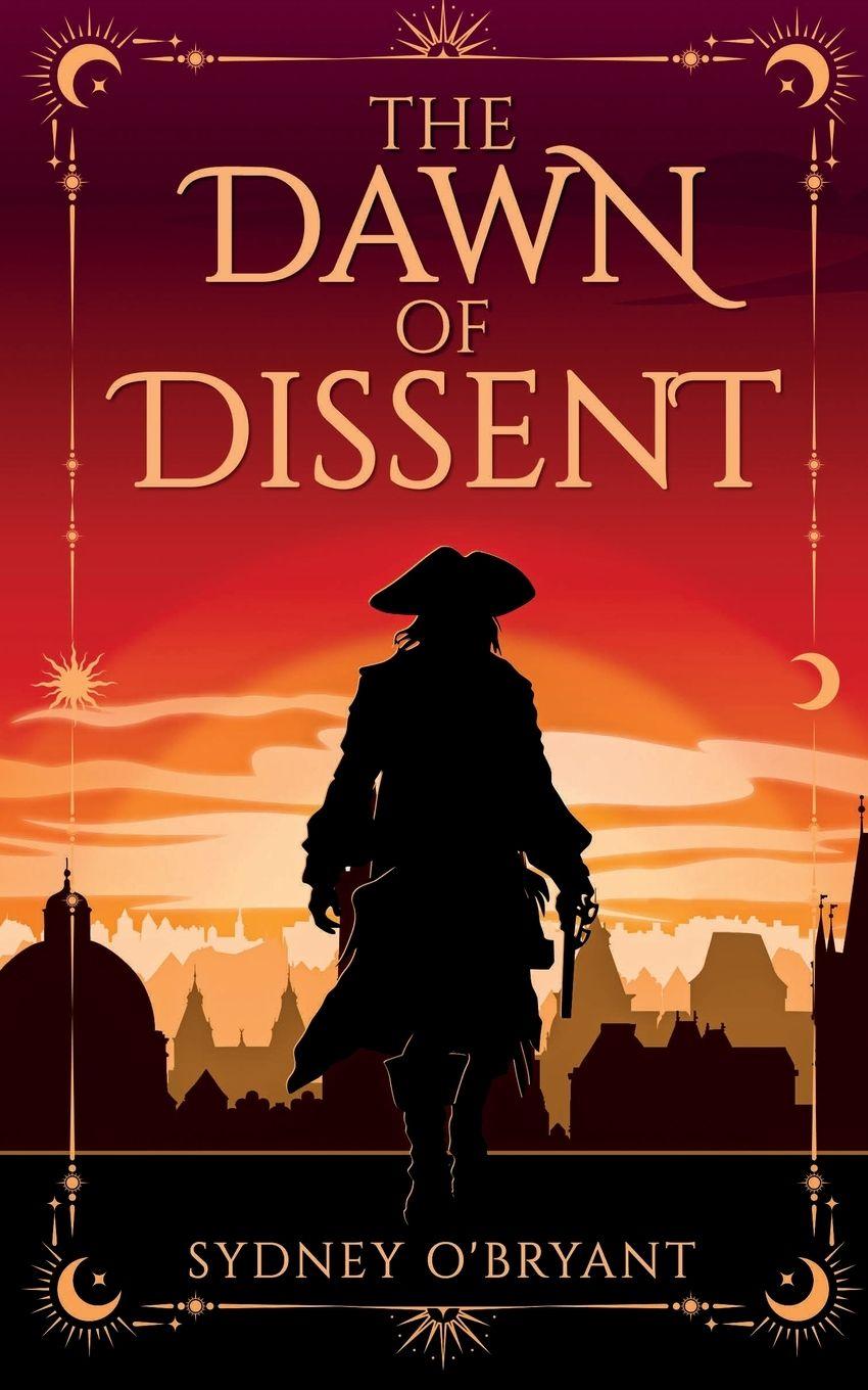 Carte The Dawn of Dissent Sydney Bella O'Bryant