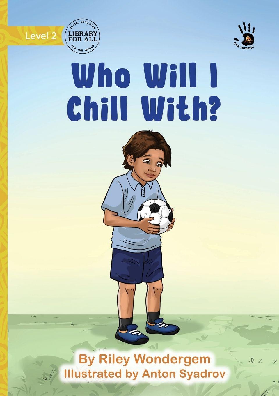 Knjiga Who Will I Chill With? - Our Yarning Riley Wondergem