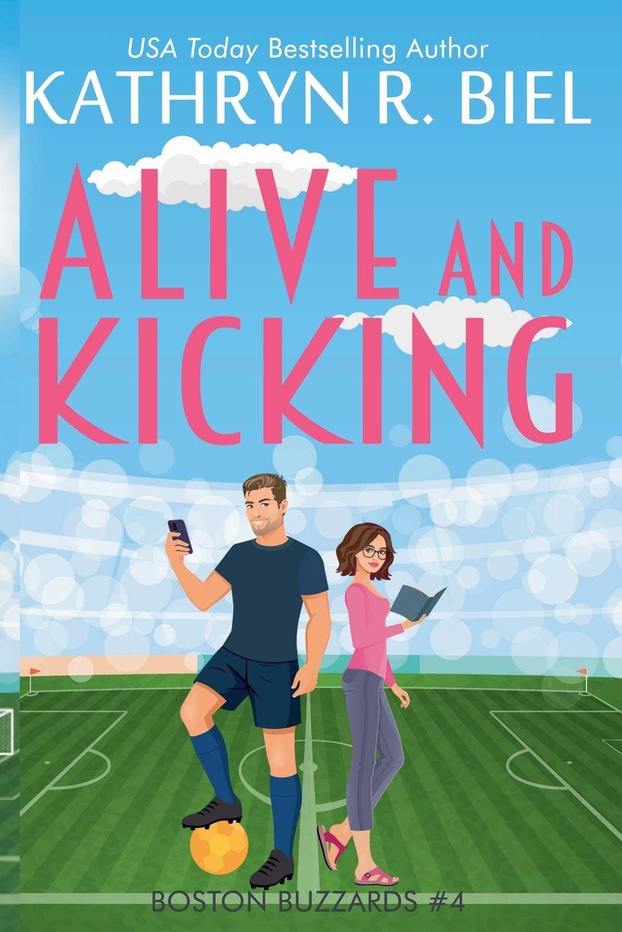 Kniha Alive and Kicking Kathryn R. Biel