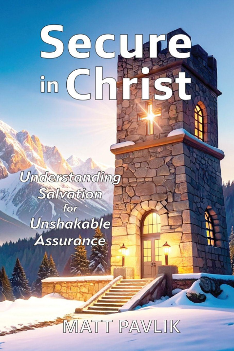 Kniha Secure in Christ Matt Pavlik