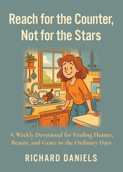 Knjiga Reach for the Counter, not for the Stars Richard J Daniels