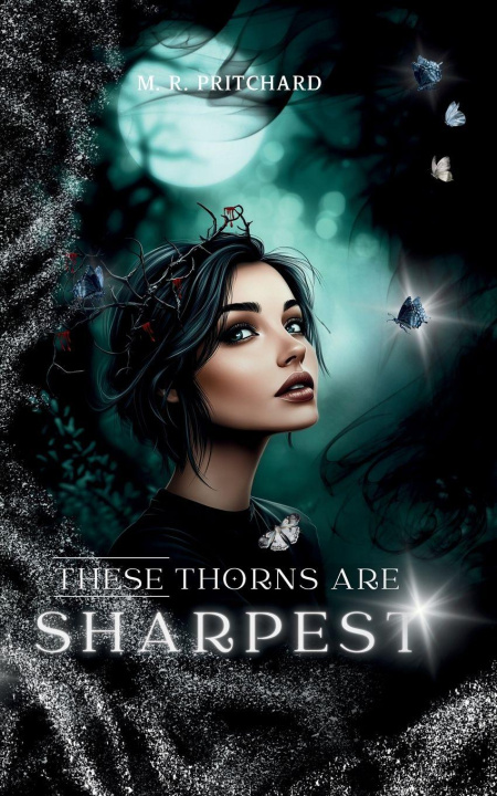 Kniha These Thorns are Sharpest M. R. Pritchard