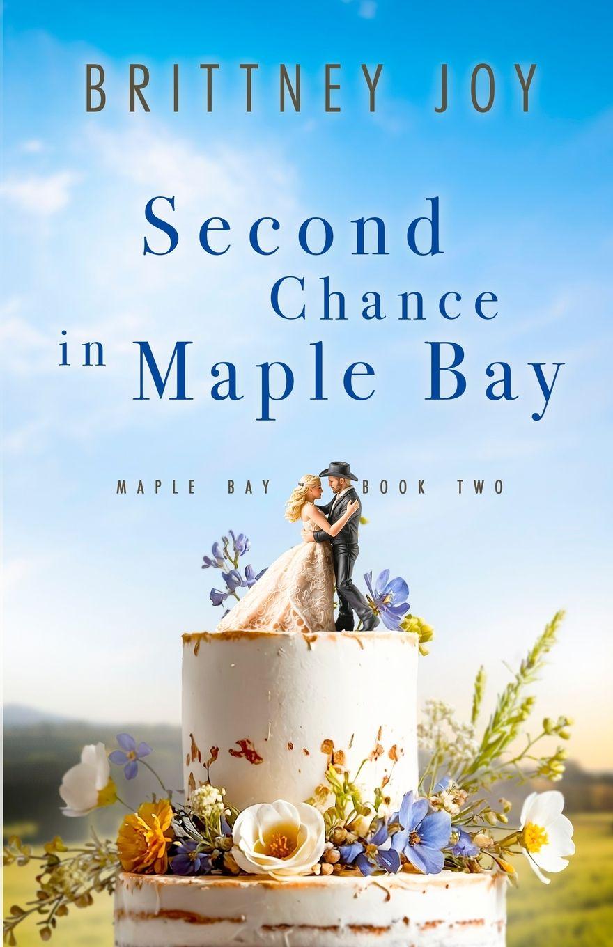 Kniha Second Chance in Maple Bay Brittney Joy
