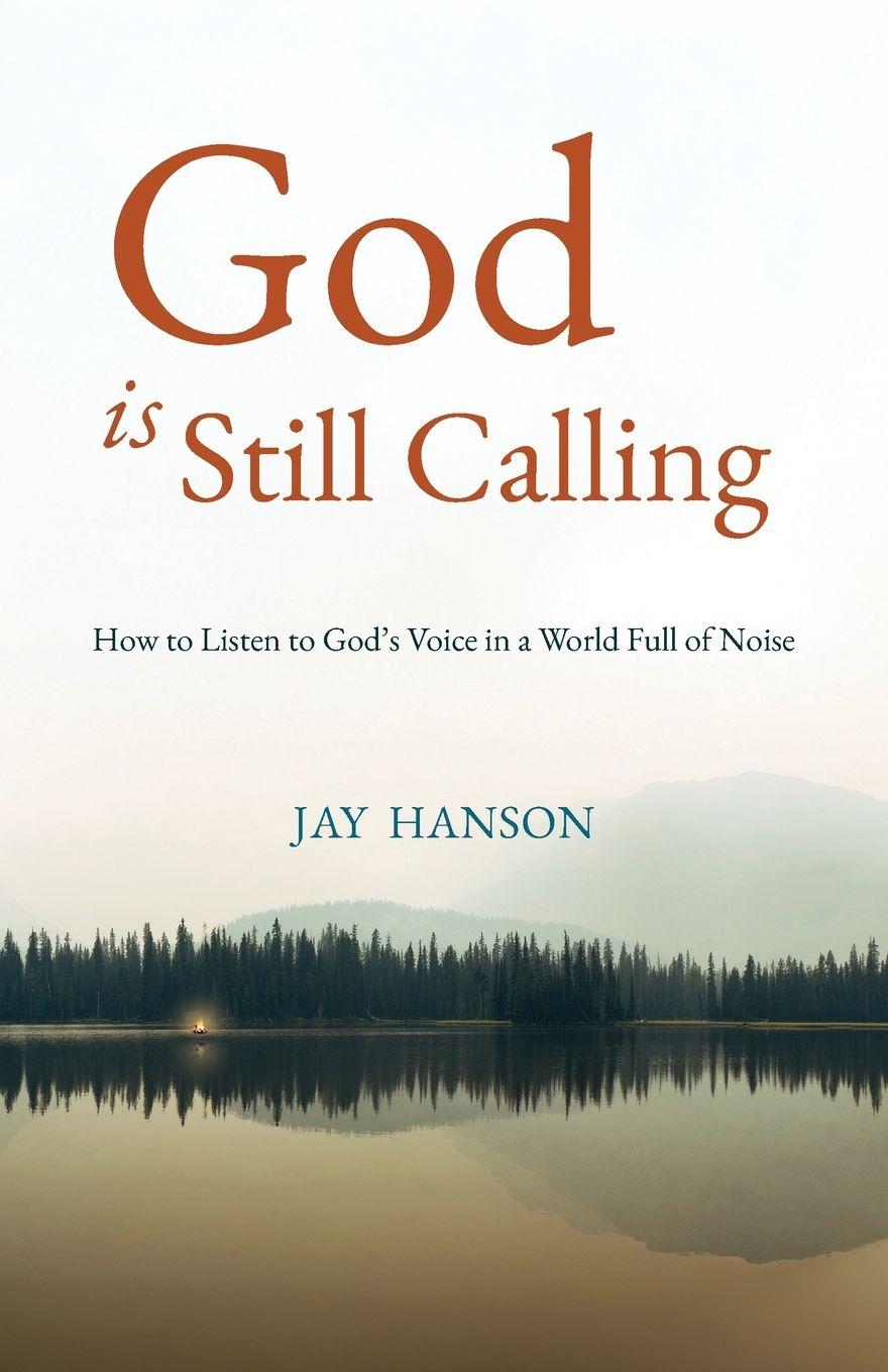 Kniha God is Still Calling Jay Hanson