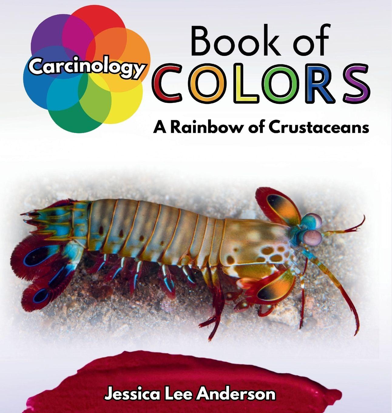 Kniha Carcinology Book of Colors Jessica Lee Anderson