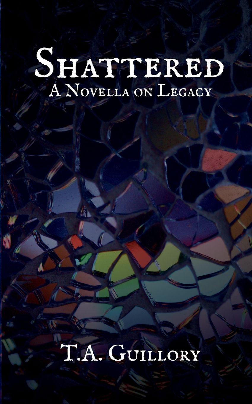 Kniha Shattered T.A. Guillory