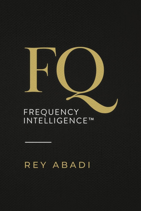 Kniha FQ Frequency Intelligence Rey Abadi
