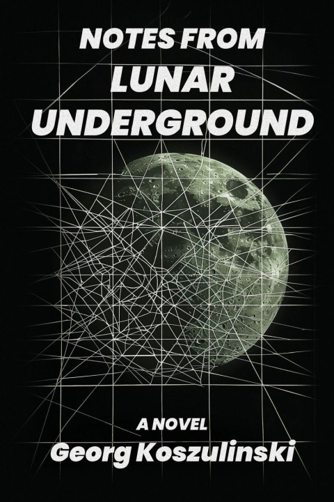 Kniha Notes from Lunar Underground Georg Koszulinski