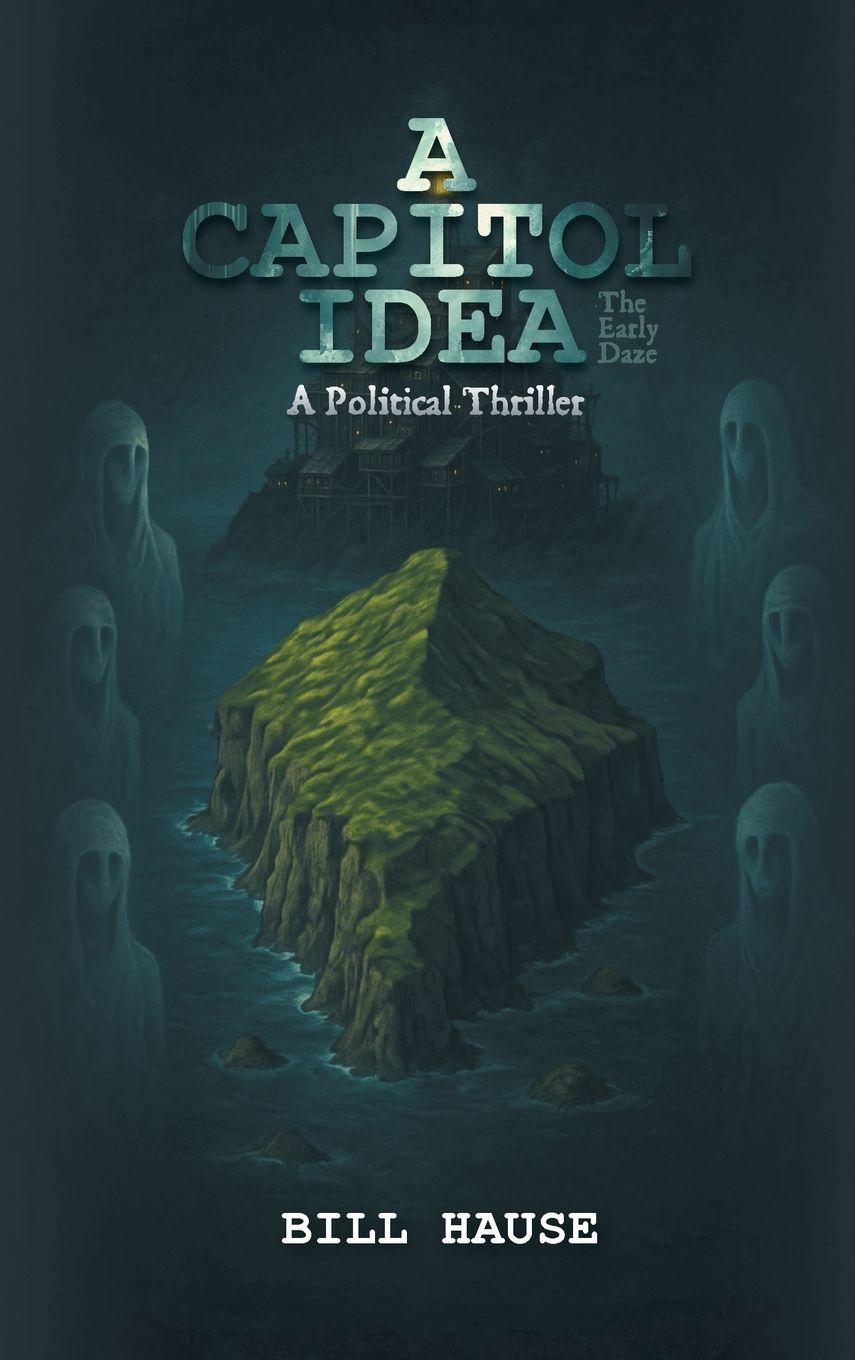 Kniha A Capitol Idea Bill Hause