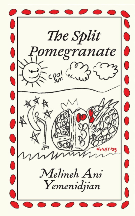 Kniha The Split Pomegranate Melineh Ani Yemenidjian