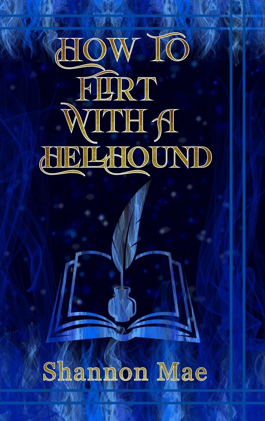Kniha How to Flirt With a Hellhound Shannon Mae