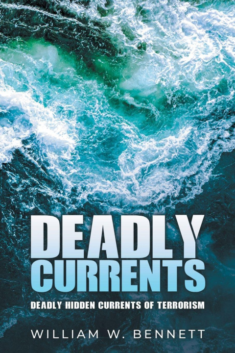 Kniha Deadly Currents William W. Bennett