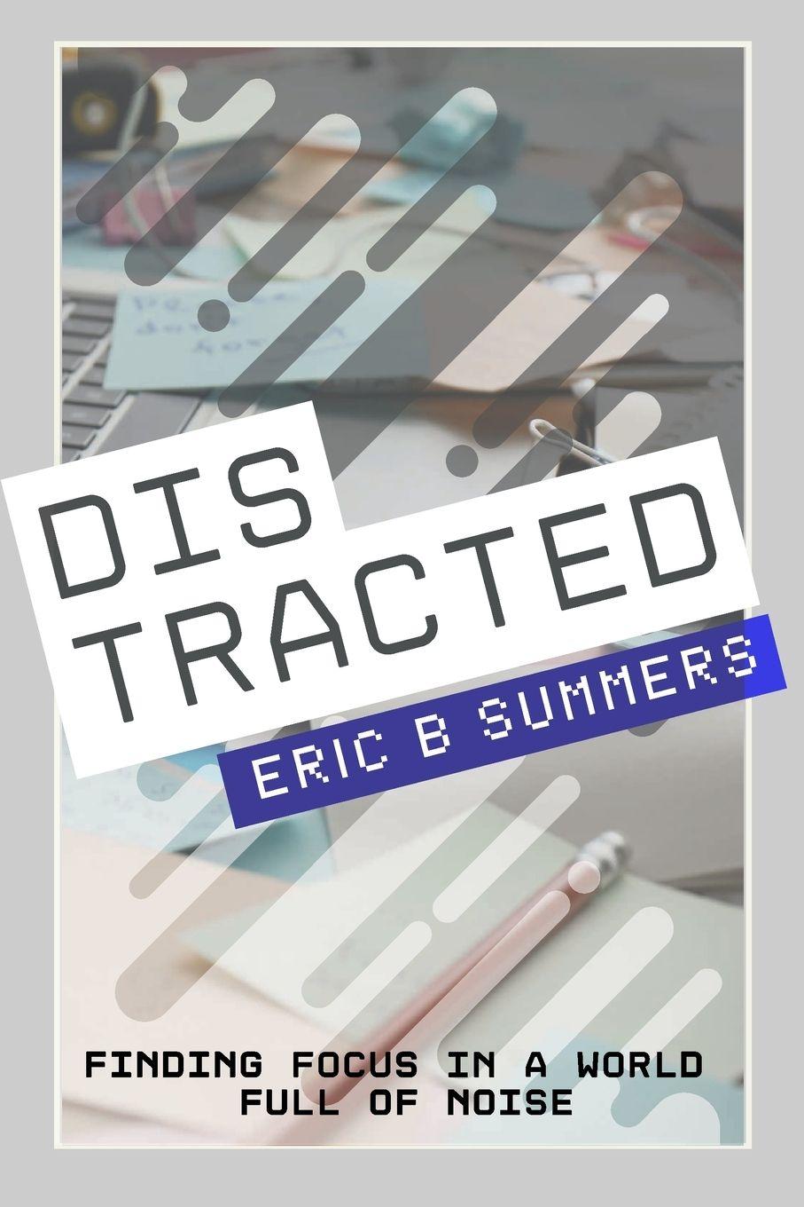 Book Distracted Eric Summers