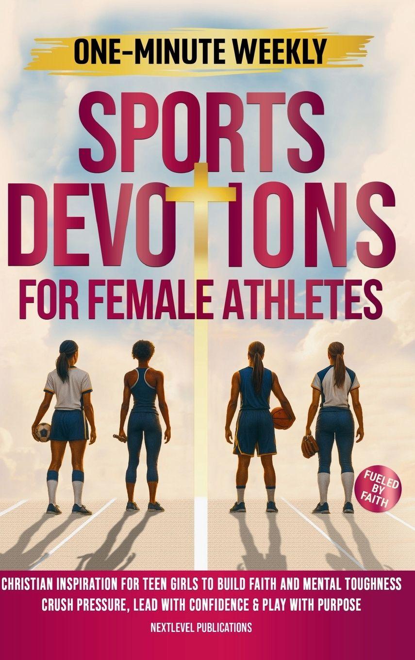 Knjiga One-Minute Weekly Sports Devotions for Female Athletes NextLevel E Publications