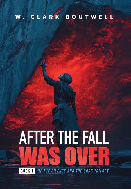 Kniha After The Fall Was Over W. Clark Boutwell
