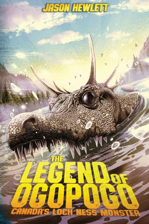 Knjiga The Legend of Ogopogo Jason Hewlett