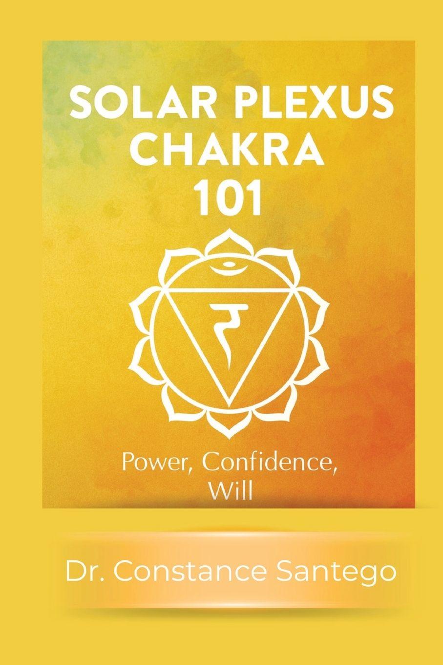 Kniha Solar Plexus Chakra 101 Constance Santego