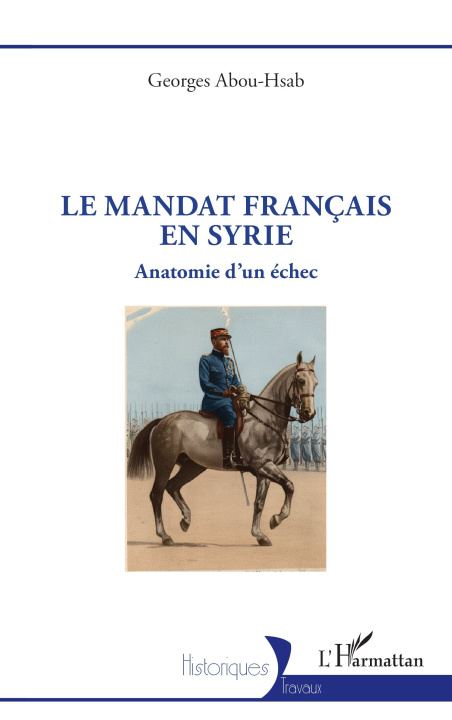 Knjiga Le mandat français en Syrie Abou-Hsab
