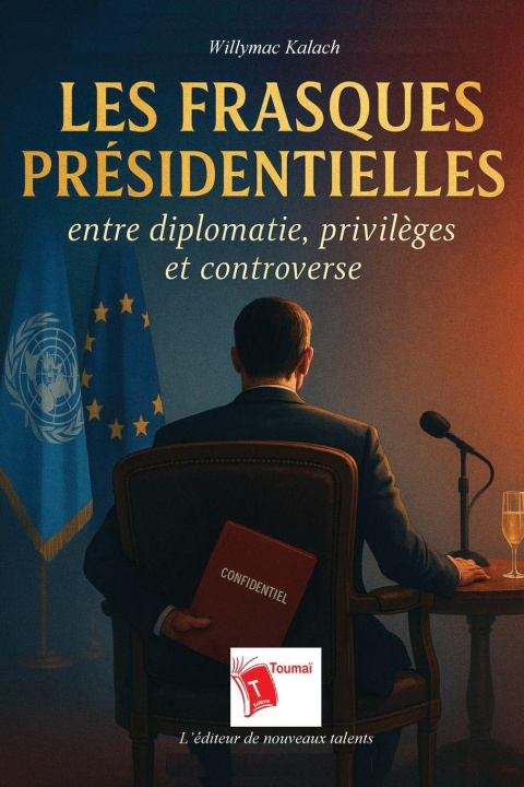 Knjiga Les Frasques présidentielles Willymac Kalach