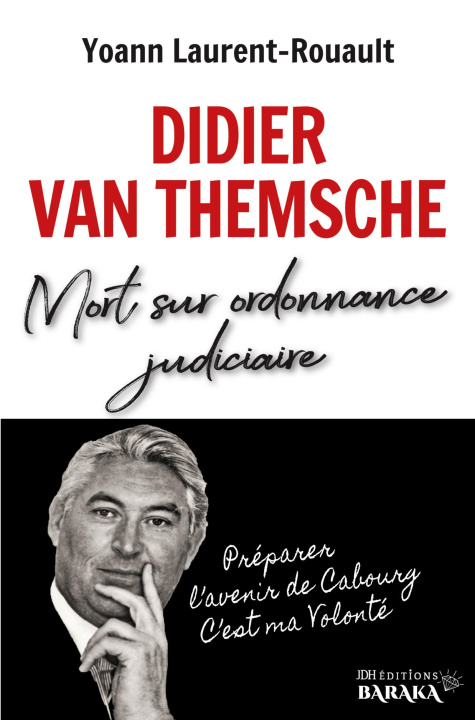 Kniha Didier Van Themsche, Mort sur ordonnance judiciaire Didier van Themsche
