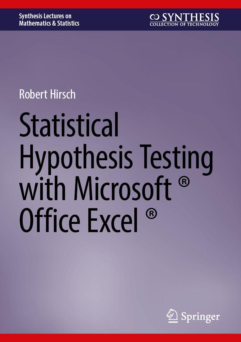 Kniha Statistical Hypothesis Testing with Microsoft ® Office Excel ® Robert Hirsch