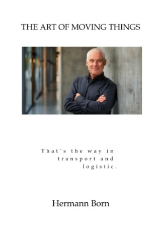 Knjiga "The Art of Moving Things" Hermann Born