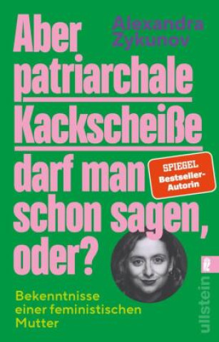 Kniha Aber patriarchale Kackscheiße darf man schon sagen, oder? Alexandra Zykunov