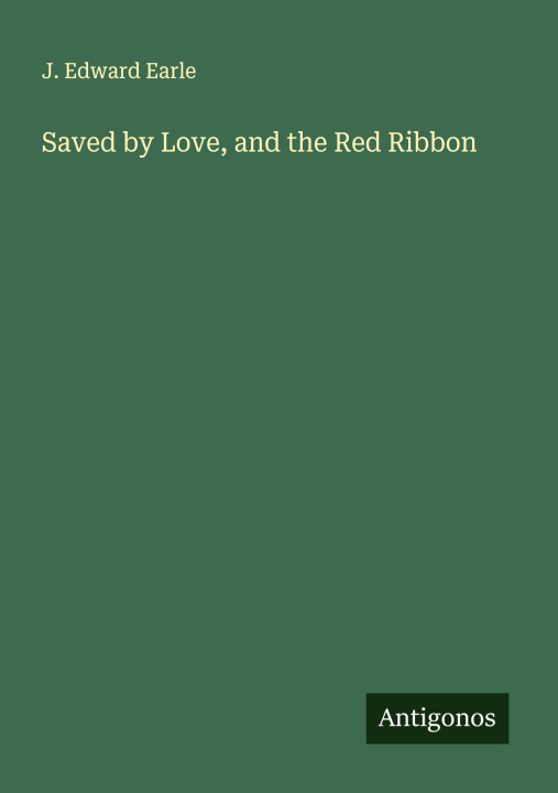 Knjiga Saved by Love, and the Red Ribbon 