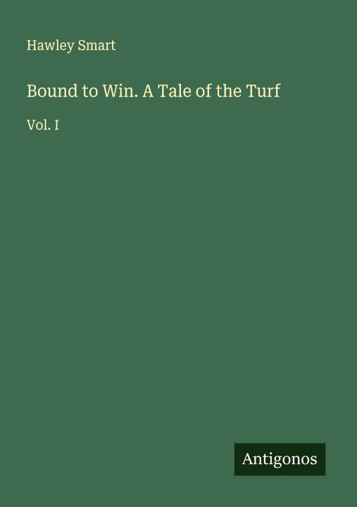 Kniha Bound to Win. A Tale of the Turf 