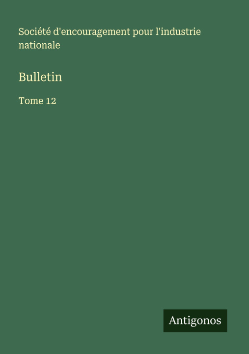 Kniha Bulletin Société d'encouragement pour l'indus