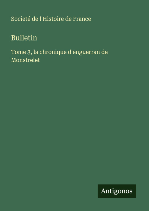 Knjiga Bulletin Societé de l'Histoire de France