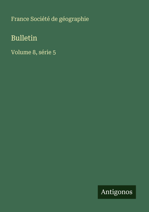 Knjiga Bulletin France Société de géographie