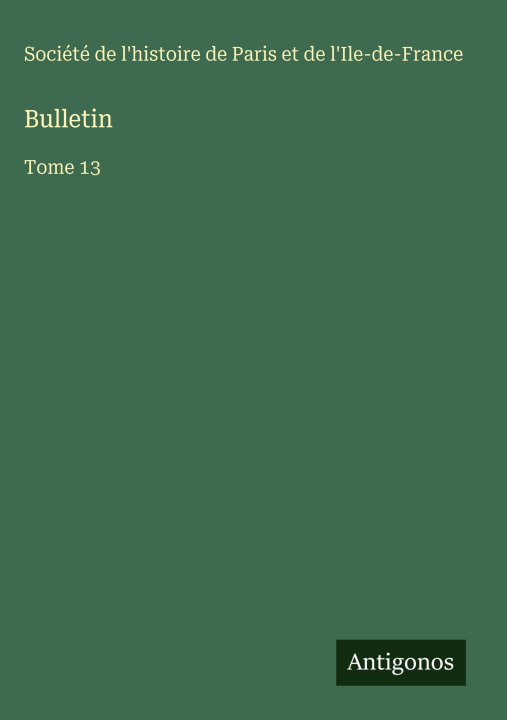 Knjiga Bulletin Société de l'histoire de Paris