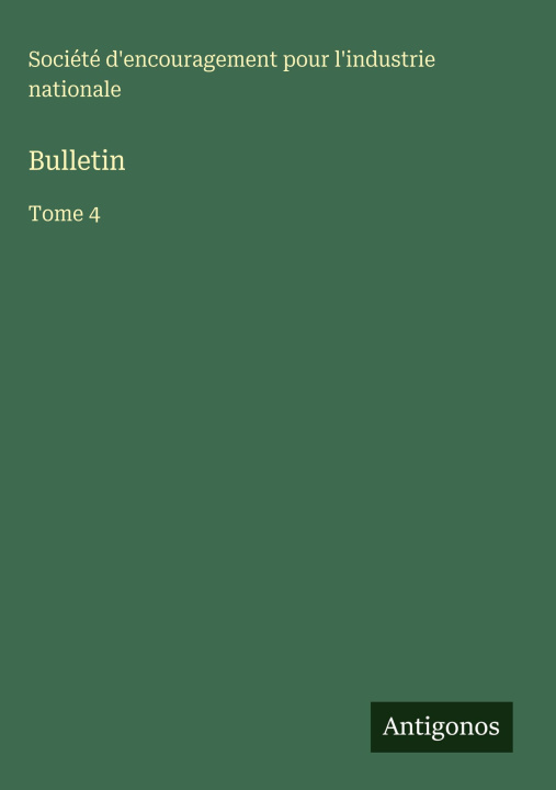 Knjiga Bulletin Société d'encouragement pour l'industr