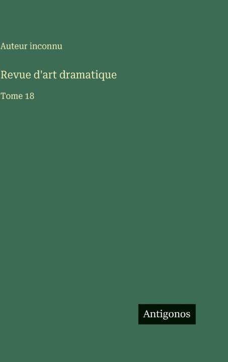 Kniha Revue d'art dramatique Auteur inconnu