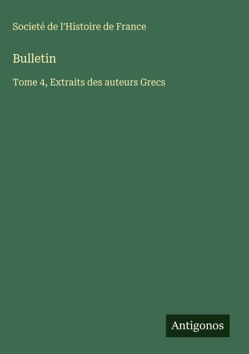 Knjiga Bulletin Societé de l'Histoire de France