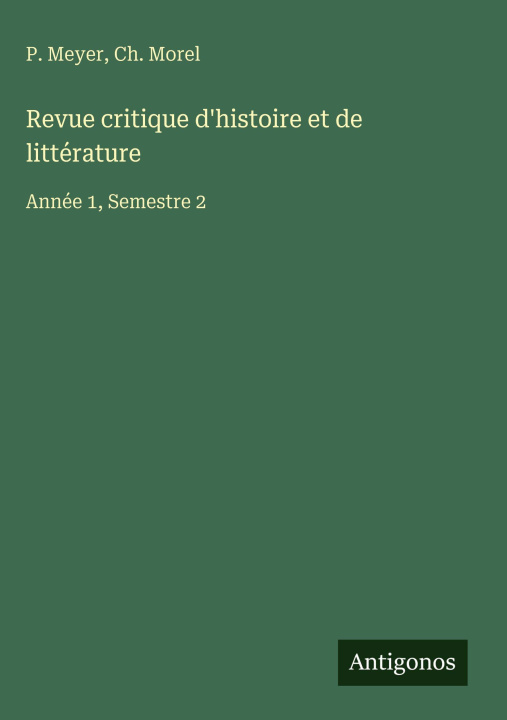 Kniha Revue critique d'histoire et de littérature Ch. Morel
