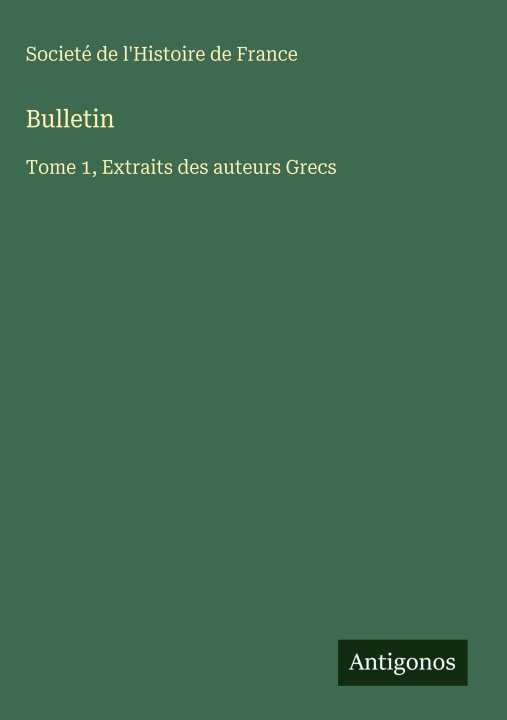 Kniha Bulletin Societé de l'Histoire de France