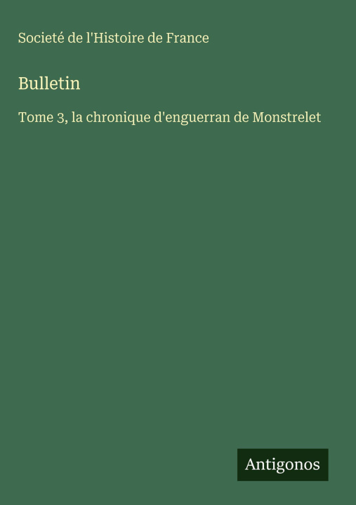 Knjiga Bulletin Societé de l'Histoire de France