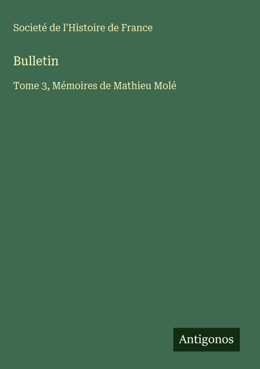 Kniha Bulletin Societé de l'Histoire de France
