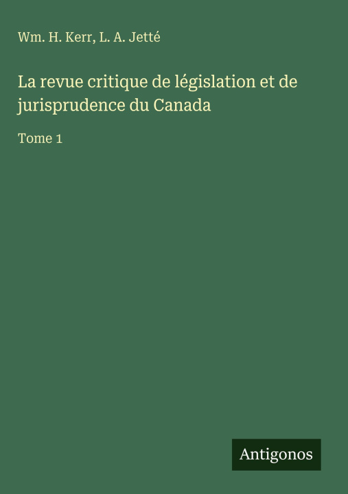Knjiga La revue critique de législation et de jurisprudence du Canada L. A. Jetté