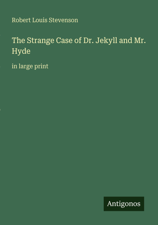 Kniha The Strange Case of Dr. Jekyll and Mr. Hyde 